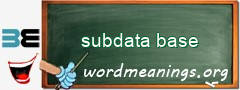 WordMeaning blackboard for subdata base
